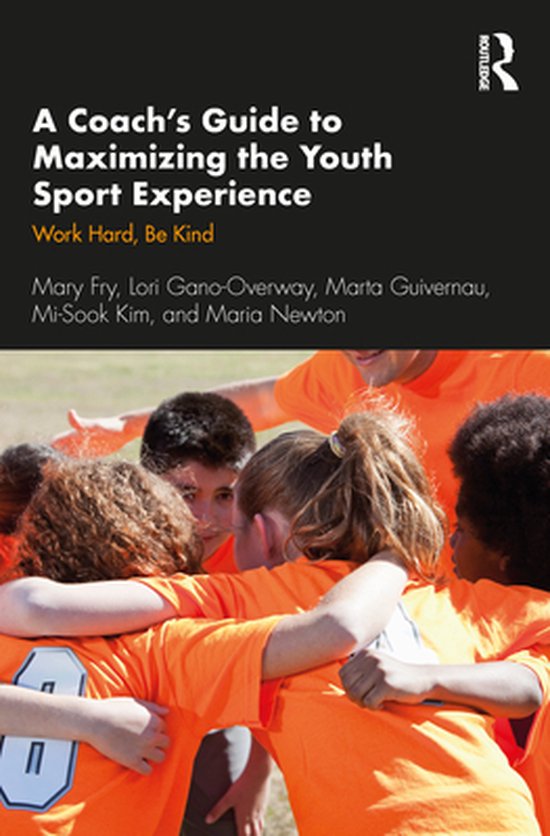 A Coach’s Guide to Maximizing the Youth Sport Experience - cover