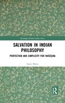 Routledge Hindu Studies Series - Salvation in Indian Philosophy