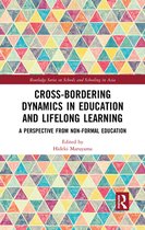 Routledge Series on Schools and Schooling in Asia - Cross-Bordering Dynamics in Education and Lifelong Learning