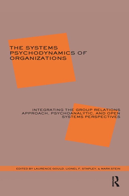 The Systems Psychodynamics of Organizations - cover