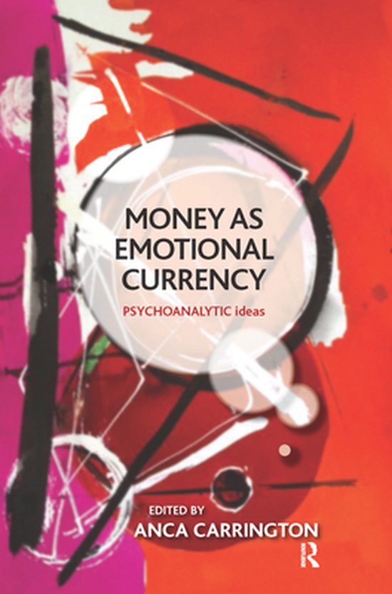 The Psychoanalytic Ideas Series - Money as Emotional Currenc ... - cover