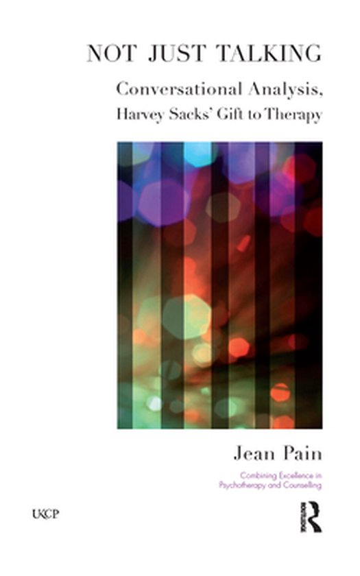 The United Kingdom Council for Psychotherapy Series - Not Just Talking