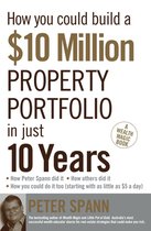 How You Could Build a $10 Million Property Portfolio in Just 10 Years