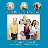 Where Do Sisters Come From?