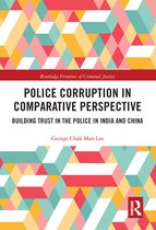 Routledge Frontiers of Criminal Justice - Police Corruption in Comparative Perspective