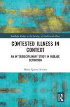 Routledge Studies in the Sociology of Health and Illness - Contested Illness in Context