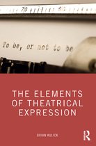 The Elements of Theatrical Expression