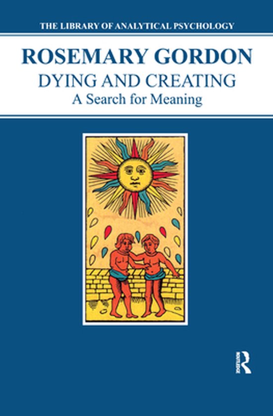 The Library of Analytical Psychology - Dying and Creating - cover