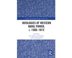 Politics and Culture in Europe, 1650-1750 - Ideologies of Western Naval Power, c. 1500-1815