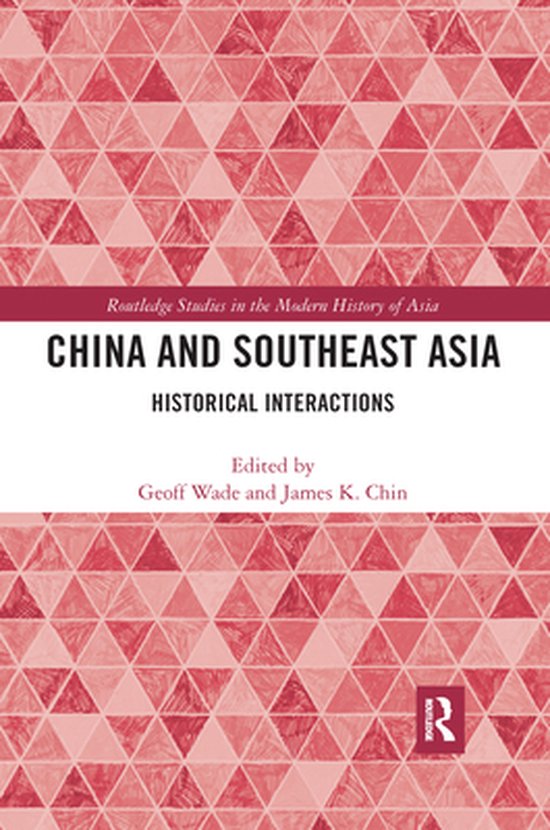 Routledge Studies in the Modern History of Asia - China and Southeast ...
