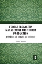 The Earthscan Forest Library - Forest Ecosystem Management and Timber Production