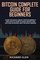 Bitcoin Complete Guide for Beginners