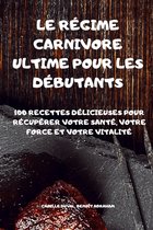 Le Regime Carnivore Ultime Pour Les Debutants