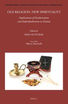 International Studies in Sociology and Social Anthropology- Old Religion, New Spirituality: Implications of Secularisation and Individualisation in Estonia