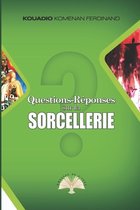Questions-Reponses sur la Sorcellerie