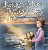 Katie and Queenie- Katie's Most Perfect Day