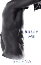Willow Heights Prep Academy: The Elite- Bully Me