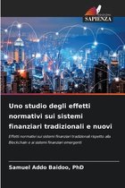 Uno studio degli effetti normativi sui sistemi finanziari tradizionali e nuovi