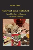 Gourmet ganz einfach II