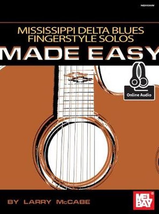 Mississippi Delta Blues Fingerstyle Solo Made Easy, Larry Mccabe ...