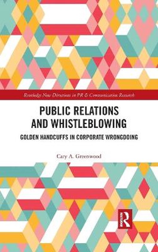 Routledge New Directions in PR & Communication Research- Public Relations and Whistleblowing
