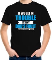 Get in trouble its my dads fault/ papa zijn fout t-shirt zwart - jongens - Fun tekst / Verjaardag cadeau / kado t-shirt jongens S (122-128)