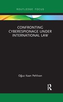 Routledge Research in International Law - Confronting Cyberespionage Under International Law