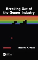 Breaking Out of the Games Industry