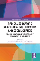 Routledge Research in Education - Radical Educators Rearticulating Education and Social Change
