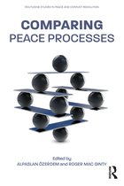 Routledge Studies in Peace and Conflict Resolution - Comparing Peace Processes