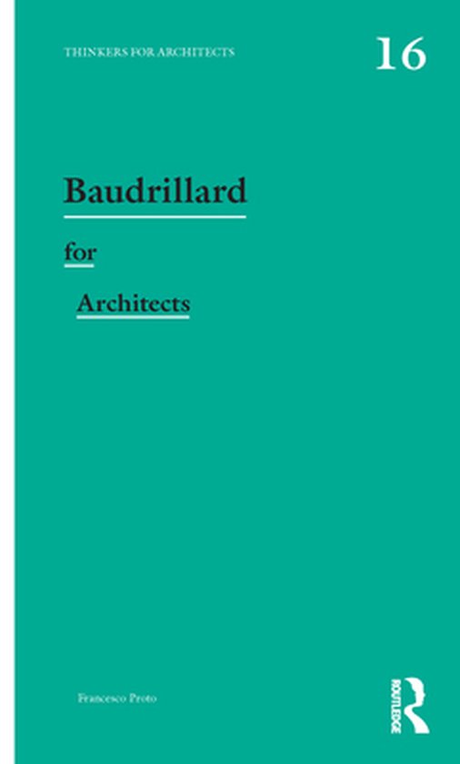 Thinkers for Architects - Baudrillard for Architects - cover