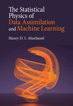 The Statistical Physics of Data Assimilation and Machine Learning
