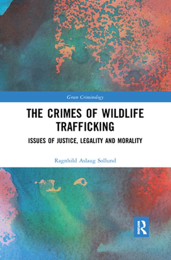 Green Criminology - The Crimes of Wildlife Trafficking - cover