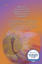 Quantum Transactional Analysis and the Philosophy of Freedom