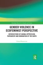 Routledge Research in Gender and Society - Gender Violence in Ecofeminist Perspective