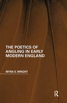 Perspectives on the Non-Human in Literature and Culture - The Poetics of Angling in Early Modern England