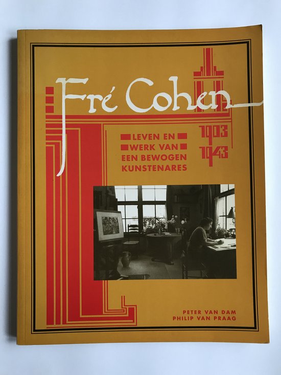 Fre cohen 1903-1943 : Leven & werk van een bewogen kunstenares