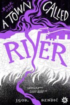 A Town Called River 1 - A Town Called River