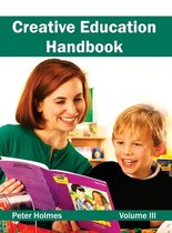 Creative Education Handbook: Volume III