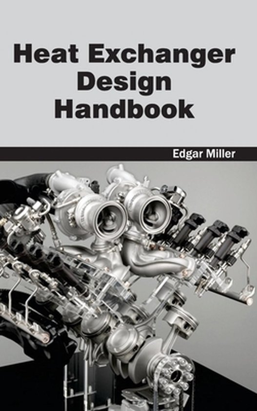 Heat Exchanger Design Handbook 9781632382856 Boeken bol