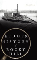 Hidden History- Hidden History of Rocky Hill