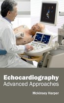 Echocardiography: Advanced Approaches