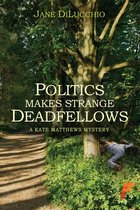 Politics Makes Strange Deadfellows