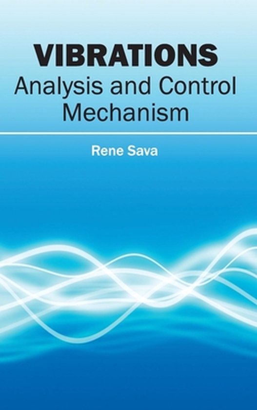 Vibrations Analysis and Control Mechanism 9781632405159 Boeken