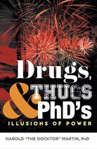 Drugs, Thugs & PhD's
