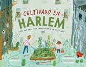 Harlem Grown- Cultivado En Harlem (Harlem Grown)