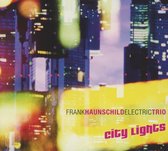 Frank Haunschild Electric Trio - City Lights (CD)