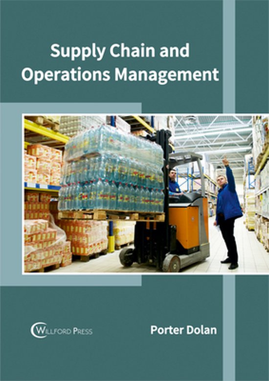 Supply Chain and Operations Management | 9781682853542 | Dolan, Porter ...