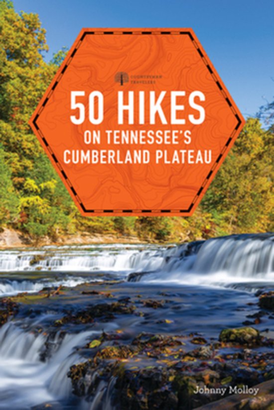 Explorer's 50 Hikes- 50 Hikes on Tennessee's Cumberland Plat ... - cover