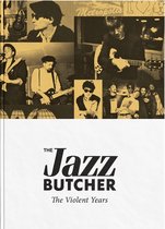 Jazz Butcher - The Violent Years (4 CD)